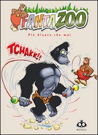 Fantazoo. Vol. 4: Più Alvaro che mai - Thijs Wilms, Wil Raymakers - Libro Renoir Comics 2009 | Libraccio.it