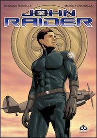 John Raider. Vol. 1 - Giuliano Ramella - Libro Renoir Comics 2014 | Libraccio.it