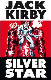 Silver star - Jack Kirby - Libro Renoir Comics 2010 | Libraccio.it