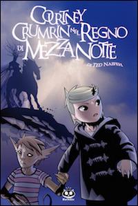 Courtney Crumrin nel regno di mezzanotte - Ted Naifeh - Libro Renoir Comics 2010 | Libraccio.it