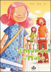 Cambio di luna. Il mondo di Nola. Ediz. illustrata. Vol. 1 - Mathieu Mariolle, MiniKim - Libro Renoir Comics 2010 | Libraccio.it