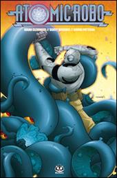 Atomic Robo. Vol. 3: Atomic Robo e l'ombra dal tempo ignoto.