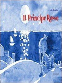 Il principe rosso - Paola Demartini - Libro Riccadonna 2016 | Libraccio.it