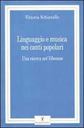 Linguaggio e musica nei canti popolari. Una ricerca nel Vibonese. Con CD Audio