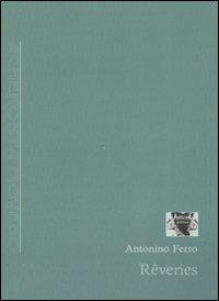 Rêveries - Antonino Ferro - Libro Antigone 2008, Acheronta movebo | Libraccio.it