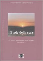 Il sole della sera. La ricerca del benessere nel passare del tempo