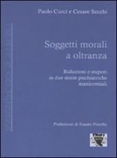 Soggetti morali a oltranza. Riduzioni e stupori in due storie psichiatriche manicomiali