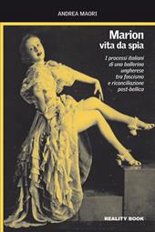 Marion, vita da spia. I processi italiani di una ballerina ungherese tra fascismo e riconciliazione post-bellica