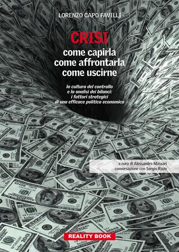 Crisi. Come capirla, come affrontarla, come uscirne - Lorenzo Favilli - Libro Reality Book 2015, Reference | Libraccio.it