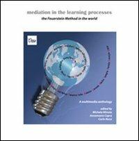 Mediation in the learning processes. The Feuerstein method around the world. Con DVD - Michela Minuto, Annamaria Capra, Carlo Rossi - Libro Otto 2010, Varia | Libraccio.it