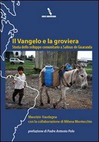 Il vangelo e la groviera. Storia dello sviluppo comunitario a Salinas de Guaranda - Maurizio Vaudagna, Milena Montecchio - Libro Otto 2010, Nova americana | Libraccio.it