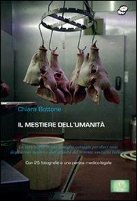 Il mestiere dell'umanità - Chiara Bottone - Libro Gingko Edizioni 2009, Collana bianca. Le bussole | Libraccio.it