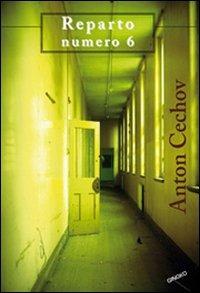 Reparto numero 6 - Anton Cechov - Libro Gingko Edizioni 2010, Cuori ruggenti | Libraccio.it