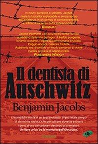 Il dentista di Auschwitz - Benjamin Jacobs - Libro Gingko Edizioni 2012, Le bussole | Libraccio.it