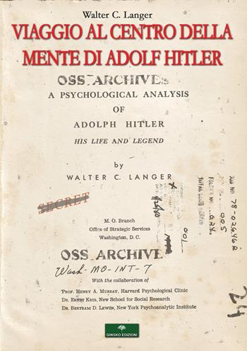Viaggio al centro della mente di Adolf Hitler - Walter C. Langer - Libro Gingko Edizioni 2018, Pipistrello di giada | Libraccio.it