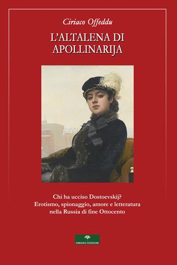 L'altalena di Apollinarija - Ciriaco Offeddu - Libro Gingko Edizioni 2018 | Libraccio.it