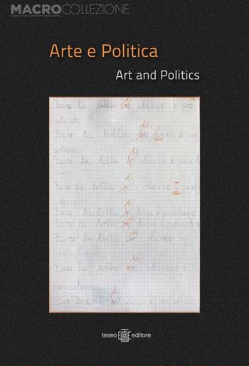Arte e politica. Ediz. italiana e inglese  - Libro Teseo Editore 2016, Macro collezione | Libraccio.it