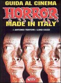 Guida al cinema horror made in Italy - Luigi Cozzi, Antonio Tentori - Libro Profondo Rosso 2007, Libri di Profondo rosso | Libraccio.it