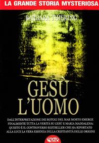 Gesù l'uomo - Barbara Thiering - Libro Profondo Rosso 2008, La grande storia misteriosa | Libraccio.it