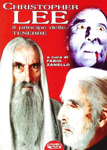 Christopher Lee. Il principe delle tenebre - Fabio Zanello - Libro Profondo Rosso 2008, Libri di Profondo rosso | Libraccio.it