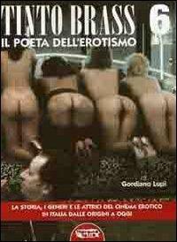 Tinto Brass. Il poeta dell'erotismo - Gordiano Lupi - Libro Profondo Rosso 2010 | Libraccio.it