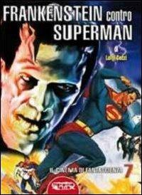 Frankenstein contro Superman - Luigi Cozzi - Libro Profondo Rosso 2013, Cinema di fantascienza | Libraccio.it