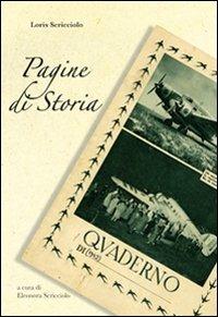 Pagine di storia - Loris Scricciolo - Libro Il Pavone 2009 | Libraccio.it