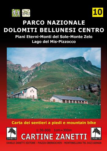 Parco Nazionale Dolomiti Bellunesi centro. Piani Eterni, Monti del Sole, Monte Zelo, Lago del Mis, Pizzocco 1:30.000  - Libro Danilo Zanetti Editore 2010, Cartine dei sentieri | Libraccio.it