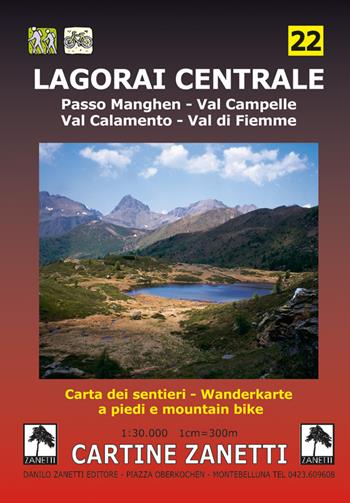 Lagorai Centrale. Passo Manghen, Val Campelle, Val Calamento, Val di Fiemme 1:30.000  - Libro Danilo Zanetti Editore 2010, Cartine dei sentieri | Libraccio.it