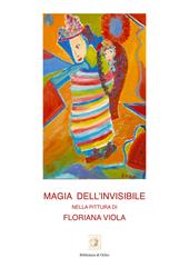 Magia dell'invisibile nella pittura di Floriana Viola