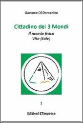 Cittadino dei 3 mondi. Vol. 1: mondo fisico. Vita (Sale), Il.