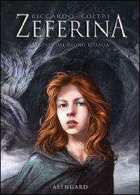 Zeferina - Riccardo Coltri - Libro Asengard 2010, Elfheim | Libraccio.it