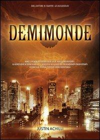 Demimonde - Justin Achilli - Libro Asengard 2011, Elfheim | Libraccio.it