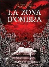 La zona d'ombra - Brenna Yovanoff - Libro Asengard 2013 | Libraccio.it