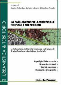 La valutazione ambientale nei piani e nei progetti  - Libro Le Penseur 2008, Urbanistica & territorio | Libraccio.it