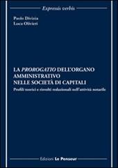 La prorogatio dell'organo amministrativo nelle società di capitali. Profili teorici e risvolti redazionali nell'attività notarile