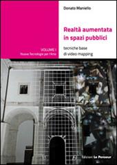 Realtà aumentata in spazi pubblici. Tecniche base di video mapping