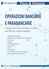 Operazioni bancarie e parabancarie. Trasparenza delle condizioni contrattuali, contenzioso, tutele del cliente, mediazione obbligatoria