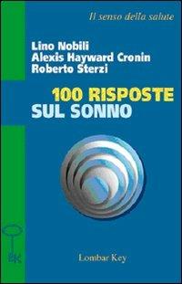 Cento risposte sul sonno - Roberto Sterzi, Alexis H. Cronin, Lino Nobili - Libro Lombar Key 2009, Il senso della salute | Libraccio.it