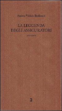 La leggenda degli assicuratori - Ambra Vidich Budinich - Libro Beit 2007 | Libraccio.it