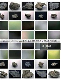 La sfida di Carl Haffner - Thomas Glavinic - Libro Beit 2008, Narrativa | Libraccio.it
