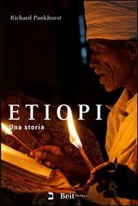 Etiopi. Una storia - Richard Pankhurst - Libro Beit 2013, Popoli | Libraccio.it