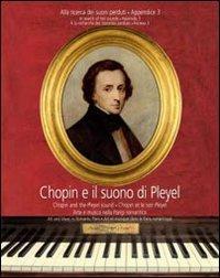 Chopin e il suono di Pleyel. Arte e musica nella Parigi romantica. Ediz. multilingue. Con CD Audio  - Libro Villa Medici Giulini 2010, Arte e musica | Libraccio.it