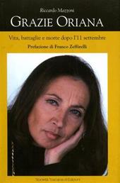 Grazie Oriana. Vita, battaglie e morte dopo l'11 settembre