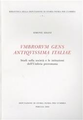 Umbrorum gens antiquissima Italiae. Studi sulla società e le istituzioni dell'Umbria preromana