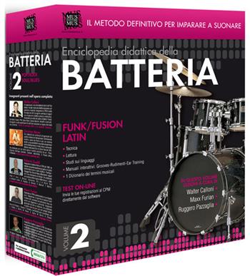 Enciclopedia didattica della batteria. DVD-ROM. Vol. 2: Funk, fusion, latin - Walter Calloni, Max Furian, Ruggero Pazzaglia - Libro Mussida Music Publishing 2008 | Libraccio.it