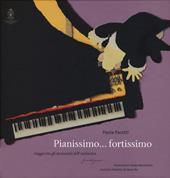 Pianissimo... fortissimo. Viaggio tra gli strumenti dell'orchestra. Ediz. a colori. Con CD Audio