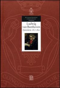 Epistolario. Vol. 4: 1817-1822 - Ludwig van Beethoven - Libro Accademia Nazionale di Santa Cecilia 2002 | Libraccio.it