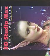 3D Studio Max. Guida completa. Aggiornamento. Con DVD