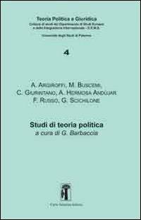 Studi di teoria politica  - Libro Carlo Saladino Editore 2012, Studi teoria politica e giuridica | Libraccio.it